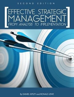 Cover for Daniel Kipley · Effective Strategic Management: From Analysis to Implementation (Pocketbok) [2 Revised edition] (2017)