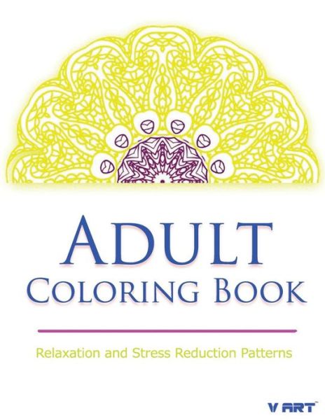 Cover for Coloring Books for Adults Relaxation · Adult Coloring Book: Coloring Books for Adults Relaxation: Relaxation &amp; Stress Relieving Patterns (Pocketbok) (2015)