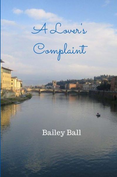 Cover for Bailey Ball · A Lover's Complaint (Paperback Book) (2015)