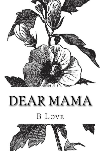 Cover for B Love · Dear Mama (Paperback Book) (2017)