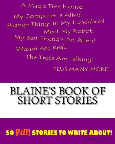 K P Lee · Blaine's Book Of Short Stories (Pocketbok) (2015)