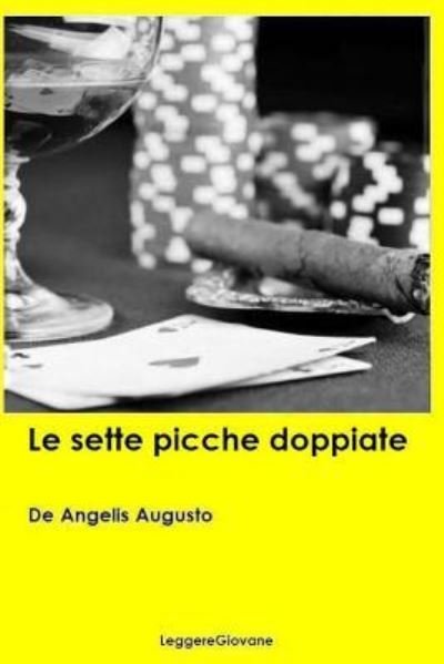 Cover for De Angelis Augusto LeggereGiovane · Le sette picche doppiate (Paperback Bog) (2015)