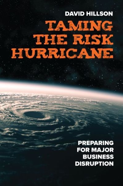 Cover for David Hillson · Taming the Risk Hurricane: Preparing for Significant Business Disruption (Paperback Book) (2022)