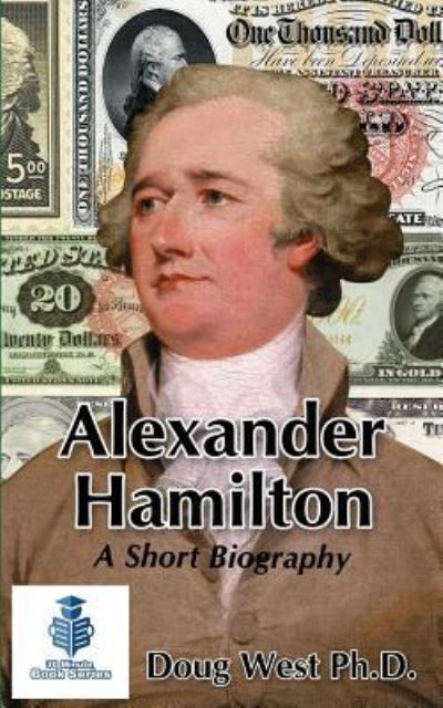 Cover for Doug West · Alexander Hamilton - A Short Biography (Paperback Book) (2016)