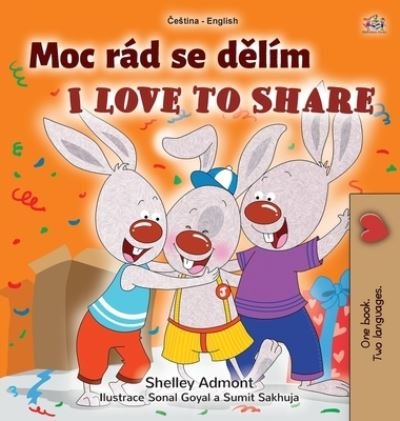 Cover for Shelley Admont · I Love to Share (Czech English Bilingual Book for Kids) (Hardcover bog) (2021)