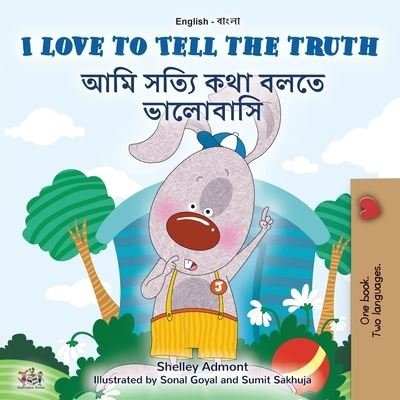 Cover for Kidkiddos Books · I Love to Tell the Truth (English Bengali Bilingual Children's Book) (Bog) (2022)