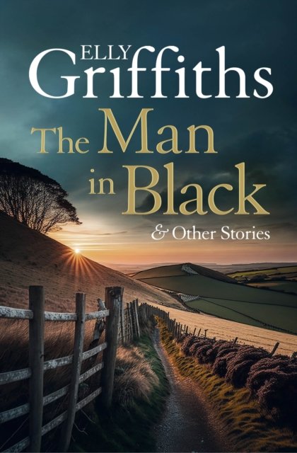 Cover for Elly Griffiths · The Man in Black and Other Stories (Inbunden Bok) (2024)