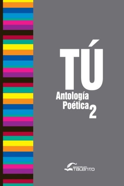 Cover for Varios Autores · Tu II Antologia Poetica Talento Comunicacion (Paperback Book) (2016)