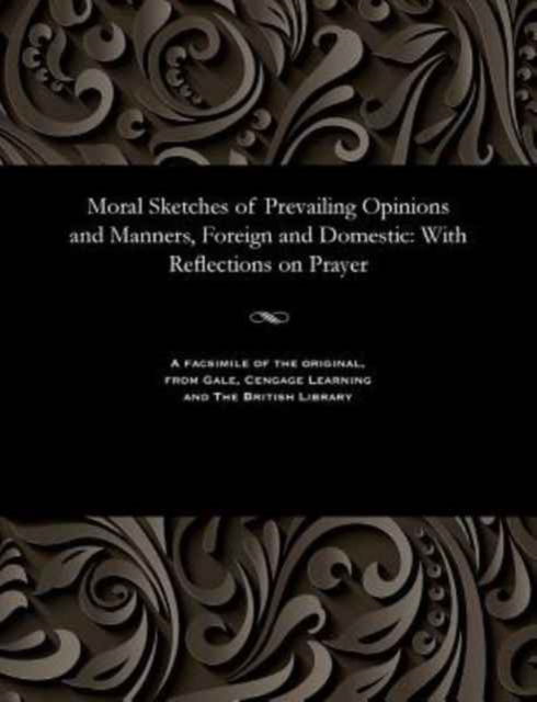 Cover for Hannah More · Moral Sketches of Prevailing Opinions and Manners, Foreign and Domestic (Paperback Book) (1901)