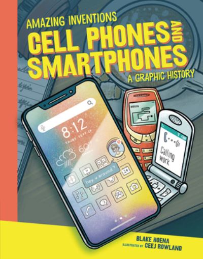 Cover for B. A. Hoena · Cell Phones and Smartphones (Book) (2021)