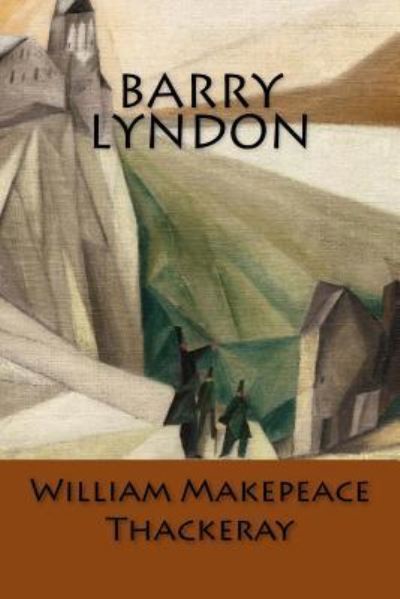 Barry Lyndon - William Makepeace Thackeray - Books - Createspace Independent Publishing Platf - 9781544803494 - March 19, 2017