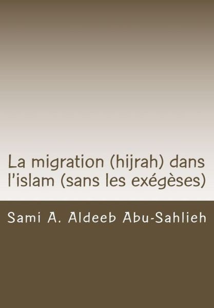 Cover for Sami A. Aldeeb Abu-Sahlieh · La migration  dans l'islam (Paperback Book) (2017)