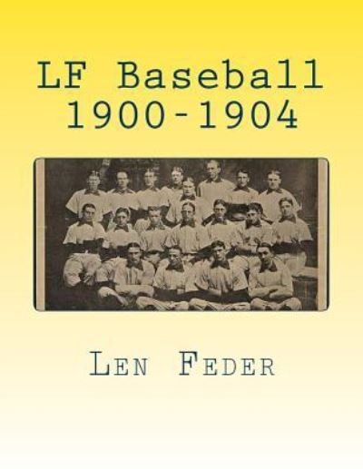 Cover for Len Feder · LF Baseball 1900-1904 (Paperback Bog) (2017)