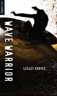 Cover for Lesley Choyce · Wave Warrior (Orca Soundings) (Hardcover Book) (2007)