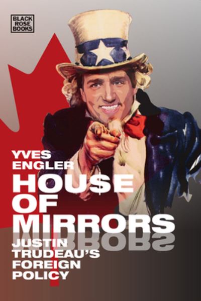 Cover for Yves Engler · House of Mirrors - Justin Trudeau's Foreign Policy (Pocketbok) (2020)