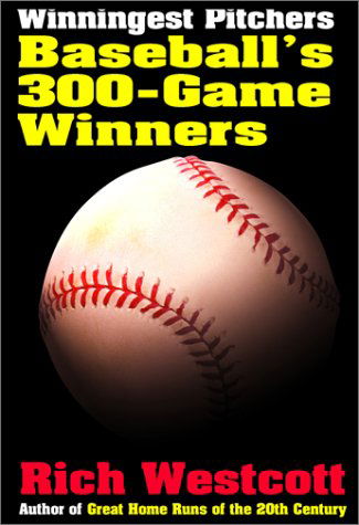 Cover for Rich Westcott · Winningest Pitchers: Baseball's 300-game Winners (Paperback Book) (2002)