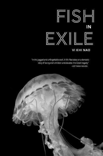 Fish in Exile - Vi Khi Nao - Libros - Coffee House Press - 9781566894494 - 17 de noviembre de 2016