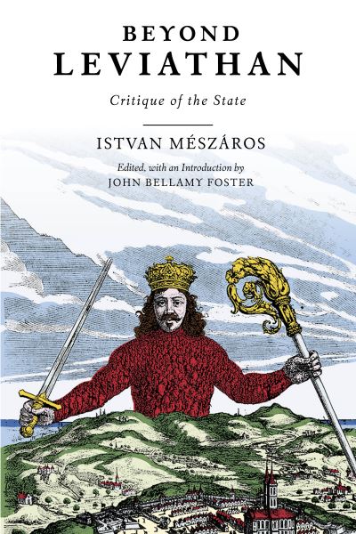 Cover for Istvan Meszaros · Beyond Leviathan: Critique of the State (Taschenbuch) (2022)