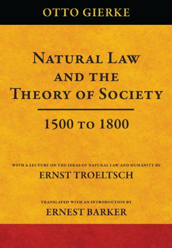 Cover for Otto Friedrich Von Gierke · Natural Law and the Theory of Society 1500 to 1800 (Hardcover Book) (2010)