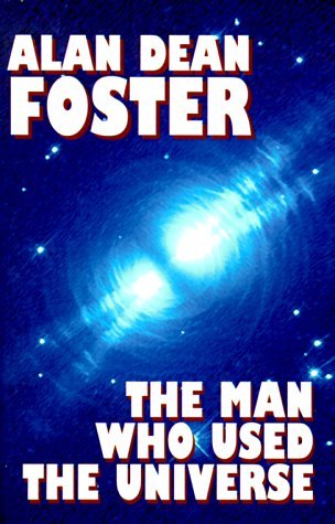 Cover for Alan Dean Foster · The Man Who Used the Universe (Paperback Bog) (1999)