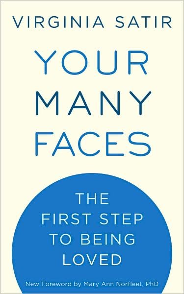 Cover for Virginia Satir · Your Many Faces: The First Step to Being Loved (Pocketbok) [Revised edition] (2009)