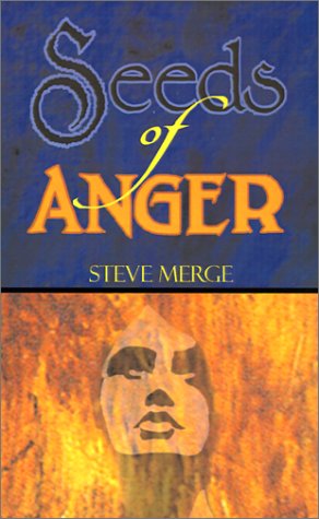 Cover for Steve Merge · Seeds of Anger (Paperback Book) (2000)