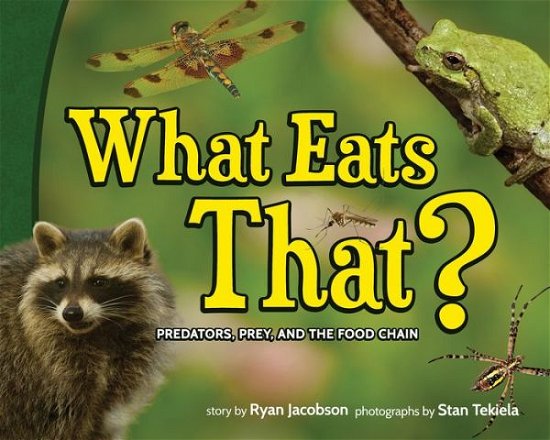 Cover for Ryan Jacobson · What Eats That?: Predators, Prey, and the Food Chain - Wildlife Picture Books (Inbunden Bok) (2017)