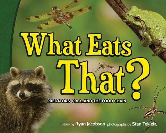 Cover for Ryan Jacobson · What Eats That?: Predators, Prey, and the Food Chain - Wildlife Picture Books (Hardcover Book) (2017)