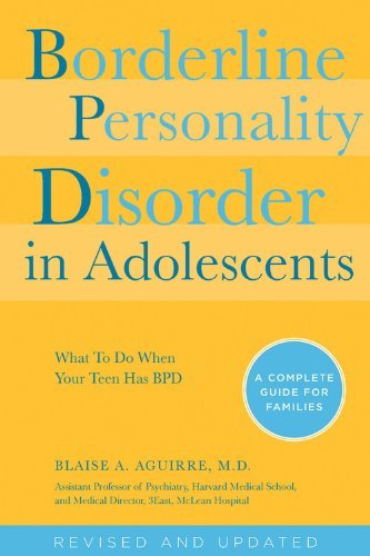 Cover for Blaise A Aguirre · Borderline Personality Disorder in Adolescents: What To Do When Your Teen Has BPD: A Complete Guide for Families (Paperback Book) (2014)