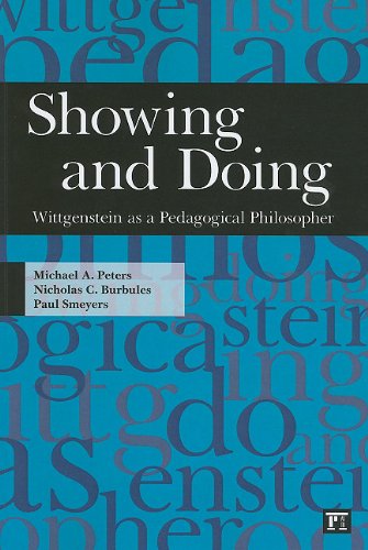 Cover for Michael A. Peters · Showing and Doing: Wittgenstein as a Pedagogical Philosopher (Pocketbok) (2010)