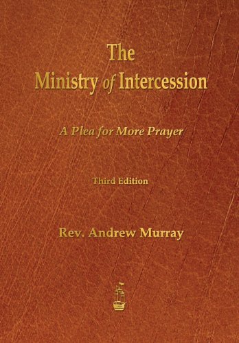 Cover for Andrew Murray · The Ministry of Intercession: a Plea for More Prayer (Taschenbuch) (2013)