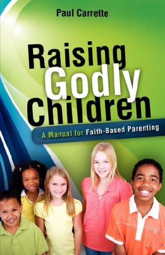Cover for Paul Carrette · Raising Godly Children (Paperback Book) (2008)