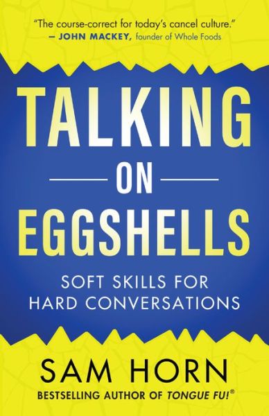 Cover for Sam Horn · Talking on Eggshells: Soft Skills for Hard Conversations (Paperback Book) (2023)