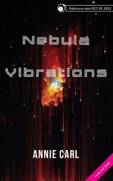 Cover for Annie Carl · Nebula Vibrations (Paperback Book) (2022)