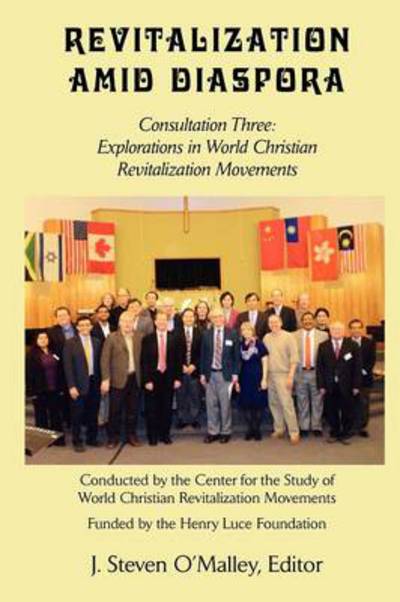 Cover for J Steven O\'malley · Revitalization Amid Diaspora. Consultation Three: Explorations in World Christian Revitalization Movements (Paperback Book) (2013)