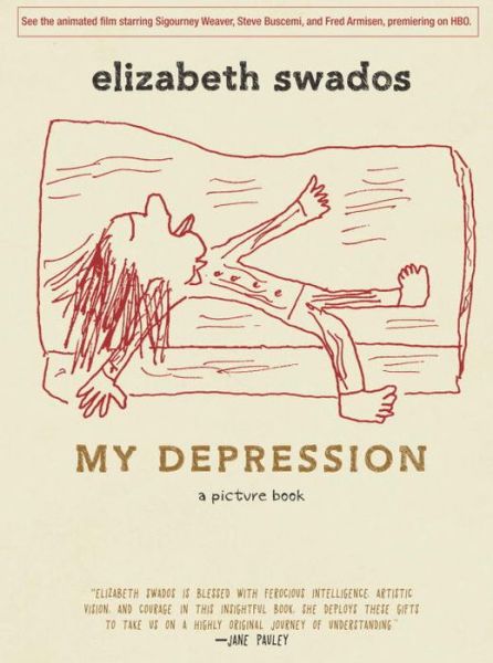 Cover for Elizabeth Swados · My Depression: A Picture Book (Hardcover Book) (2014)