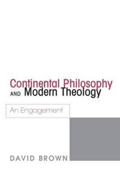 Cover for David Brown · Continental Philosophy and Modern Theology An Engagement (Taschenbuch) (2012)
