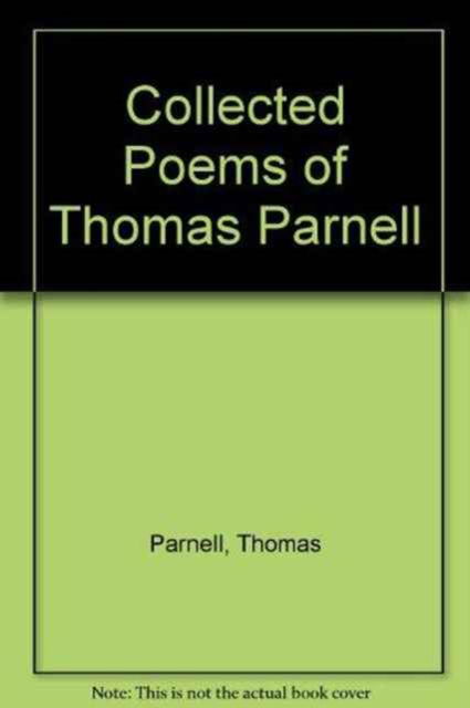 Cover for Thomas Parnell · Collected Poems of Thomas Parnell (Hardcover Book) (1989)