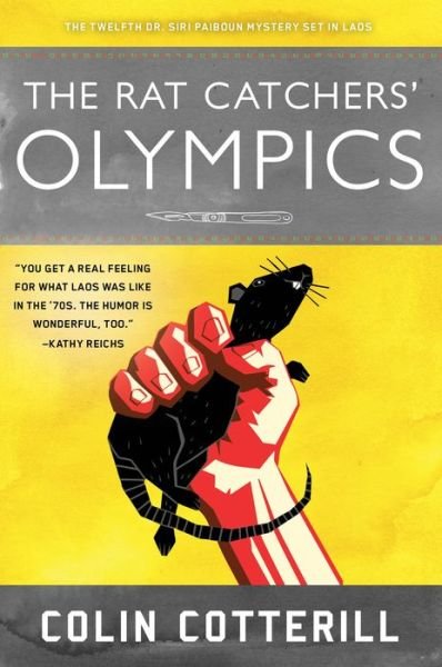 Cover for Colin Cotterill · The Rat Catchers' Olympics: A Dr. Siri Paiboun Mystery #12 (Taschenbuch) (2018)