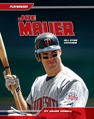 Cover for Brian Howell · Joe Mauer: All-star Catcher (Playmakers (Sportszone)) (Hardcover Book) (2011)