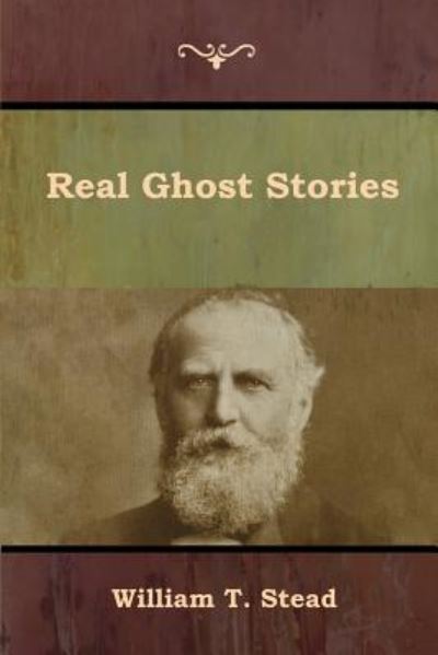 Cover for William T Stead · Real Ghost Stories (Paperback Book) (2019)