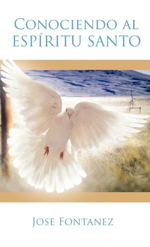 Cover for Jose Fontanez · Conociendo al Espiritu Santo (Hardcover Book) [Spanish edition] (2011)