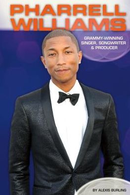 Cover for Alexis Burling · Pharrell Williams:: Grammy-winning Singer, Songwriter &amp; Producer (Contemporary Lives Set 4) (Hardcover Book) (2015)