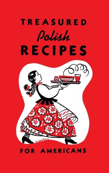 Treasured Polish Recipes for Americans - Marie Sokolowski - Books - Allegro Editions - 9781626549494 - September 17, 2013