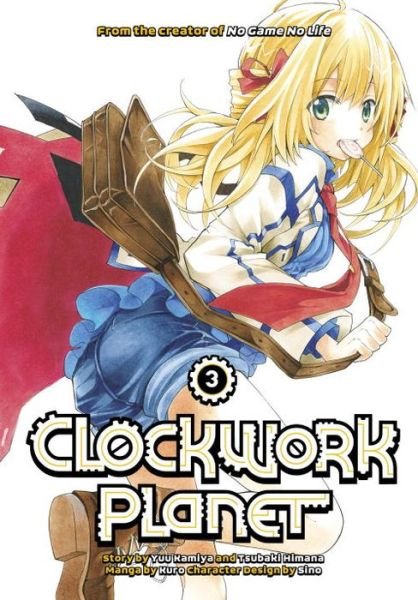 Cover for Yuu Kamiya · Clockwork Planet 3 (Paperback Bog) (2017)