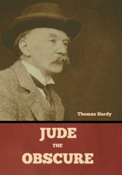 Jude the Obscure - Thomas Hardy - Books - Bibliotech Press - 9781636379494 - September 16, 2022