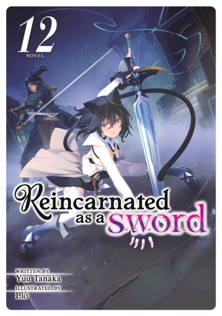 Cover for Yuu Tanaka · Reincarnated as a Sword (Light Novel) Vol. 12 - Reincarnated as a Sword (Light Novel) (Paperback Bog) (2023)