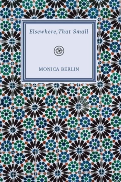 Cover for Monica Berlin · Elsewhere, That Small (Book) (2020)