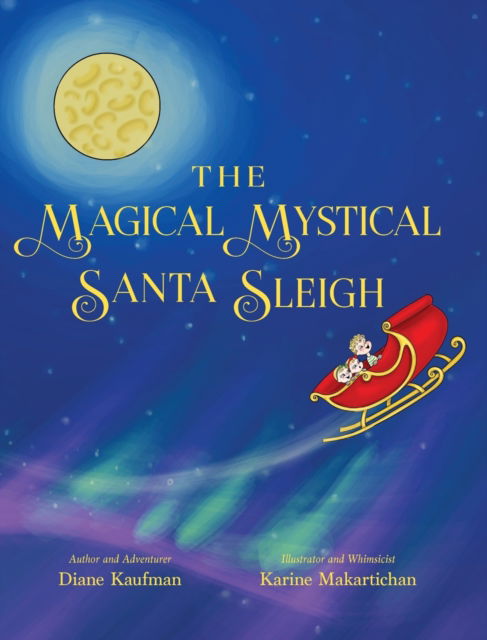 Cover for Diane Kaufman · The Magical Mystical Santa Sleigh (Hardcover Book) (2021)