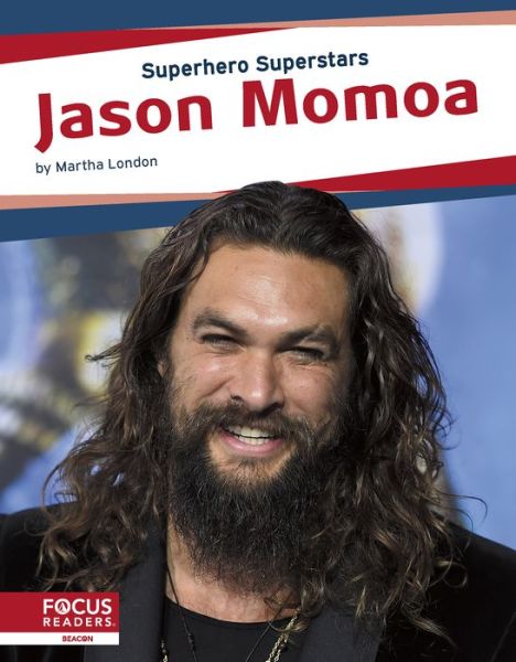 Jason Momoa - Superhero Superstars - Martha London - Livros - North Star Editions - 9781644934494 - 1 de agosto de 2020